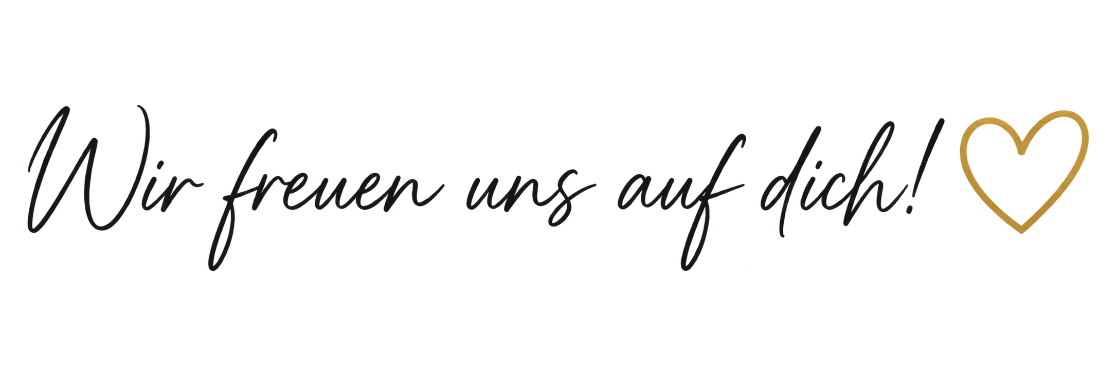 wir freuen uns